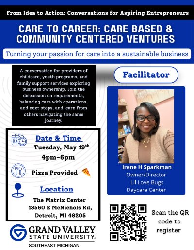 From Idea to Action: Conversations for Aspiring Entrepreneurs- Care to Career: Care Based and Community Centered Ventures